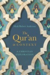 The Qur'an in Context: - A Christian Exploration